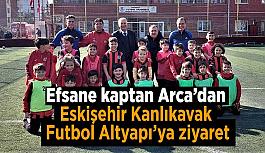 Efsane kaptan İsmail Arca Eskişehir Kanlıkavak Futbol Altyapı’yı ziyaret etti