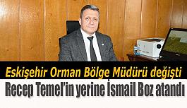 Eskişehir Orman Bölge Müdürü değişti