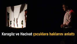 Karagöz ve Hacivat çocuklara haklarını anlattı