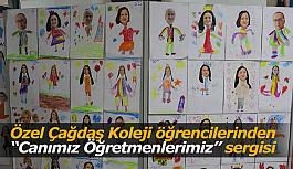 Özel Çağdaş Koleji öğrencilerinden “Canımız Öğretmenlerimiz” sergisi