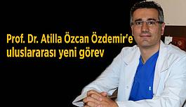 Prof. Dr. Atilla Özcan Özdemir'e uluslararası yeni görev