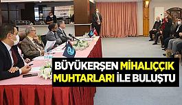 Büyükerşen Mihalıççık muhtarları ile buluştu