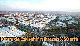 Eskişehir'in ihracatı da ithalatı da arttı