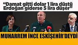 Muharrem İnce: Erdoğan giderse dolar beş lira düşer