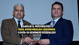 Sağlık İl Müdürlüğünden Özel EOSB Meslek Lisesinde Covid-19 semineri