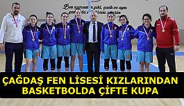 Çağdaş Fen Lisesi kızlarından basketbolda çifte kupa