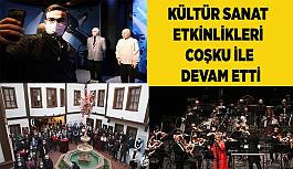 Kültür sanat etkinlikleri coşku ile devam etti