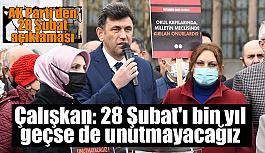 AK Parti İl Başkanı Zihni Çalışkan: 28 Şubat'ı bin yıl geçse de unutmayacağız