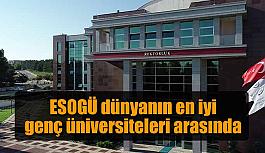 ESOGÜ dünyanın en iyi genç üniversiteleri arasında