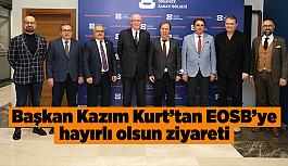 Başkan Kazım Kurt’tan EOSB’ye hayırlı olsun ziyareti