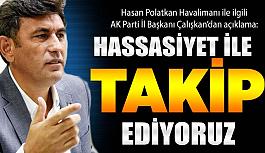 Hasan Polatkan havalimanı ile ilgili AK Parti'den ilk tepki