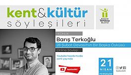 Barış Terkoğlu Kent & Kültür söyleşilerine katılacak