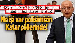 CHP’li Çakırözer: Polisimizi Katar’ın jandarmalığına göndermeyin!