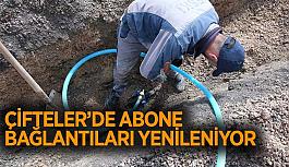 Çifteler’de abone bağlantıları yenileniyor