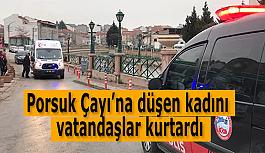 Porsuk Çayı’na düşen kadını vatandaşlar kurtardı