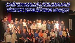 Çağfen Koleji Liselerarası  Tiyatro Şenliği’nde yarıştı