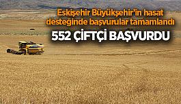 Eskişehir Büyükşehir’in hasat desteğinde başvurular tamamlandı