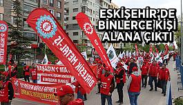 Eskişehir’de 1 Mayıs işçi bayramı kutlandı