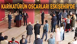 Karikatürün oscarları Eskişehir’de