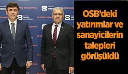 OSB’deki yatırımlar ve sanayicilerin talepleri görüşüldü