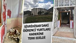 Sivrihisar’daki  öğrenci yurtları kaderine terk edildi