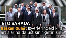 Başkan Güler: İşyerlerindeki kira artışlarına da üst sınır getirilsin