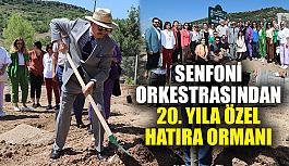 Senfoni  Orkestrasından  20. yıla özel  Hatıra ormanı