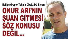 Biçer'den Onur Arı açıklaması