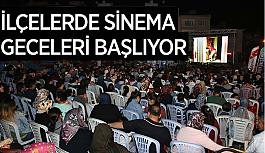 İlçelerde sinema geceleri başlıyor