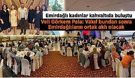 Kadınlar Emirdağlılar Vakfı çatısı altında toplandı