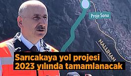 Bakan Karaismailoğlu: Sarıcakaya yol projesi 2023 yılında tamamlanacak