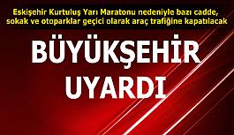 Eskişehir Büyükşehir Belediyesi'nden trafik uyarısı