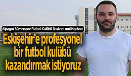 Eskişehir futboluna yeni bir soluk: Alpagut Sümerspor