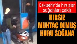 Bunlar da soğan hırsızları