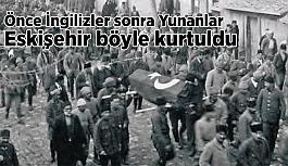 Eskişehir halkının sergilediği kahramanlık mücadelesi 100 yaşında