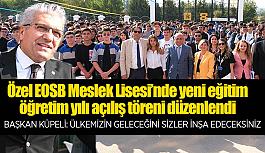 Özel EOSB Meslek Lisesinde yeni eğitim öğretim yılı açılış töreni düzenlendi