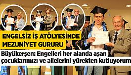 Engelsiz iş atölyesinde mezuniyet gururu