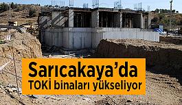 Sarıcakaya’da TOKİ binaları yükseliyor