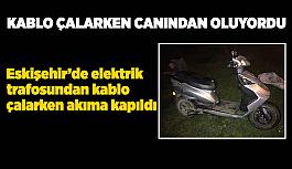 Trafodan kablo çalarken elektriğe kapılan şüpheli ağır yaralandı