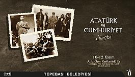Atatürk ve Cumhuriyet Sergisi 2 gün sürecek