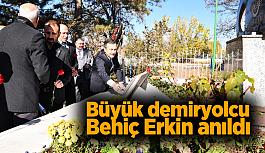 Behiç Erkin ölümünün 61’inci yıl dönümünde kabri başında anıldı