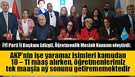 İYİ Parti İl başkanı Edizgil: Öğretmenlik Meslek Kanunu, eğitimdeki hiçbir sorunu çözmeyi amaçlamıyor.