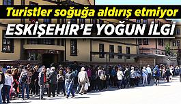 Soğuk havaya rağmen  Eskişehir’e turist akını devam ediyor