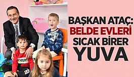 Başkan Ataç: Belde Evleri sıcak birer yuva