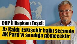 CHP İl Başkanı Taşel’den AK Parti yönetimine: Beceriksiz yönetici ve siyasiler
