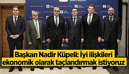 “Türk-Kosova ilişkilerini ekonomik olarak taçlandırmalıyız”