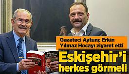 Gazeteci Aytunç Erkin  Yılmaz Hocayı ziyaret etti