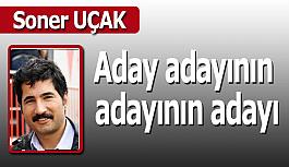 Aday adayının  adayının adayı