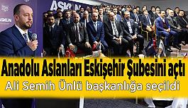 Anadolu Aslanları Eskişehir Şubesini açtı