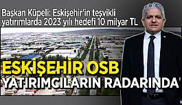 Eskişehir OSB yatırımcıların radarında